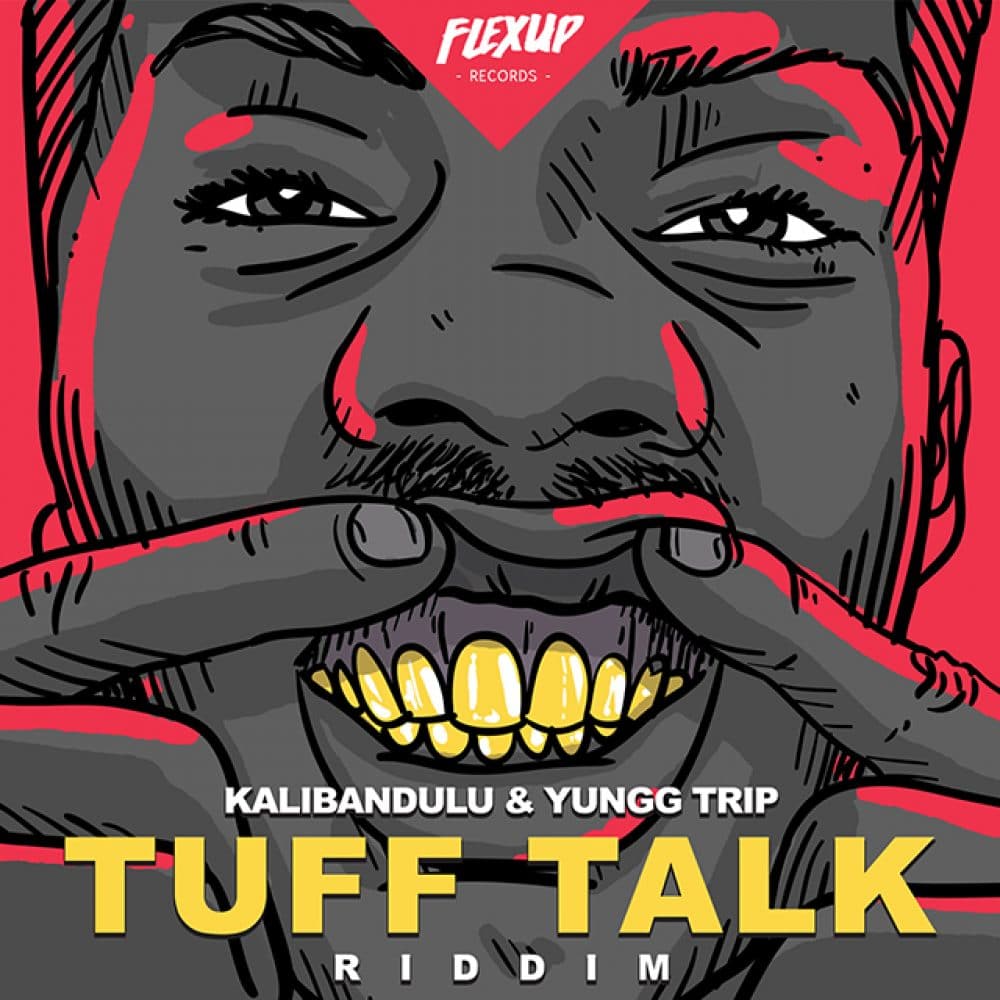 Tuff Talk Riddim 2018 (Kalibandulu & Yungg Trip Prod.)