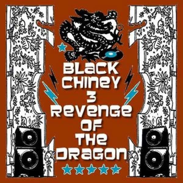Black Chiney - The Revenge Of The Dragon - Volume 3
