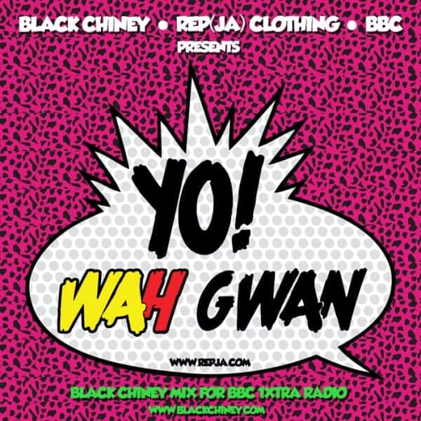 Black Chiney - Yo Wah Gwan Mix