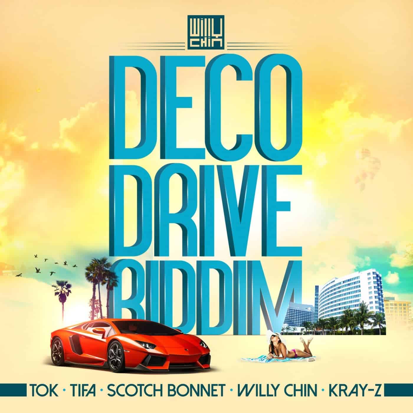 Deco Drive Riddim Prod By Willy Chin