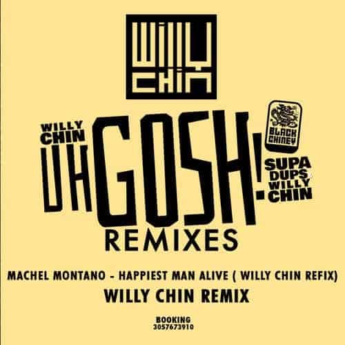 Machel Montano - Happiest Man Alive - HMA  - Willy Chin Remix