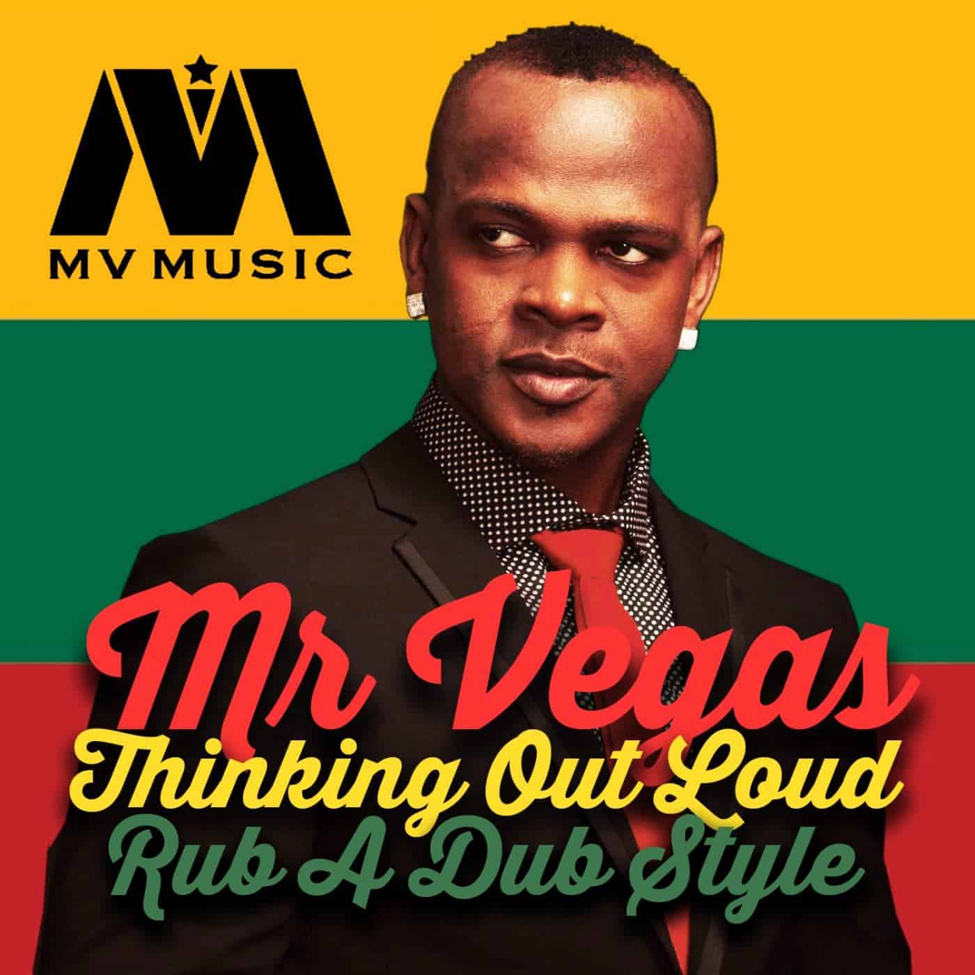 Mr Vegas - Thinking Out Loud - Rub A Dub Style