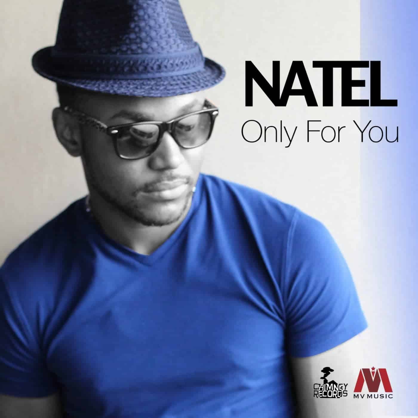 Natel - Only For You - Chimney Records / MV Music