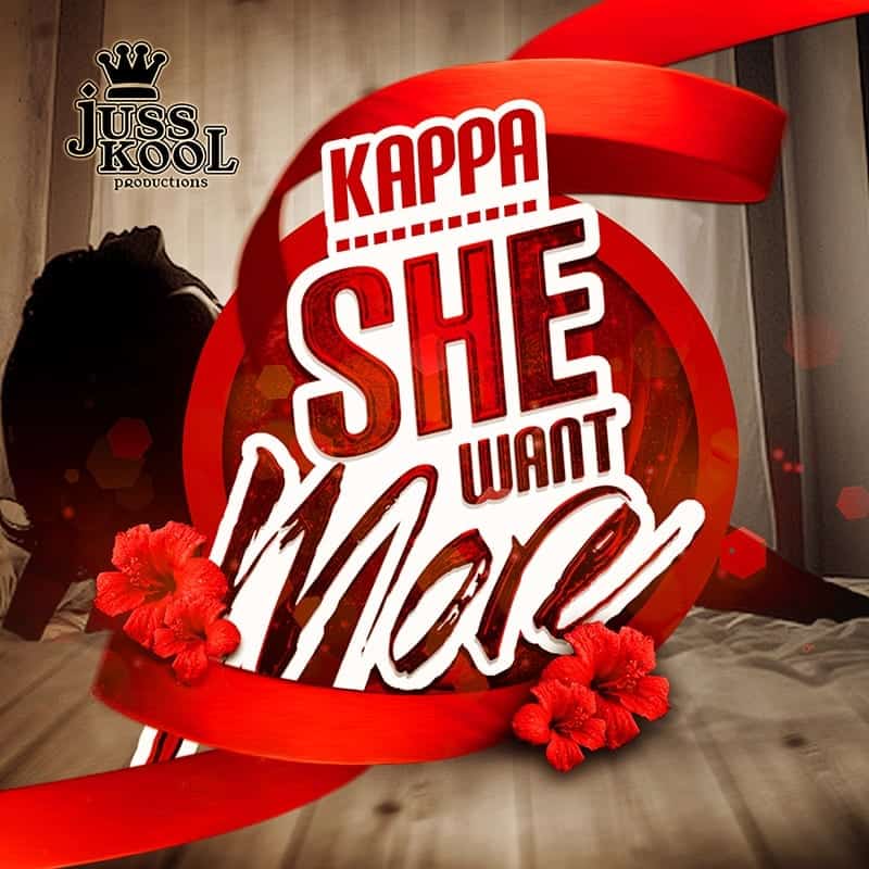 Kappa - She Want More - Produced By Juss Kool