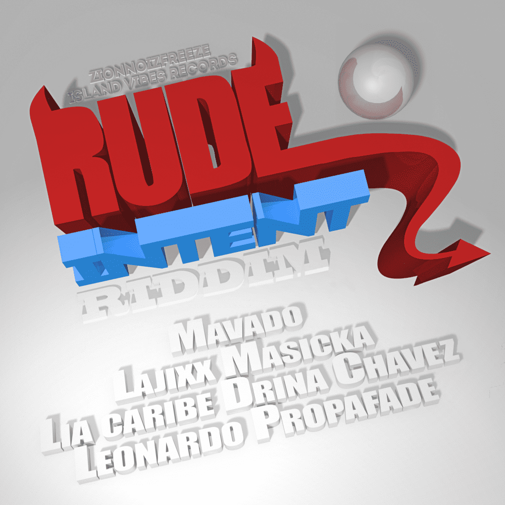 Rude Intent Riddim - ZionnoizFreeze Records and Island Vibes Records