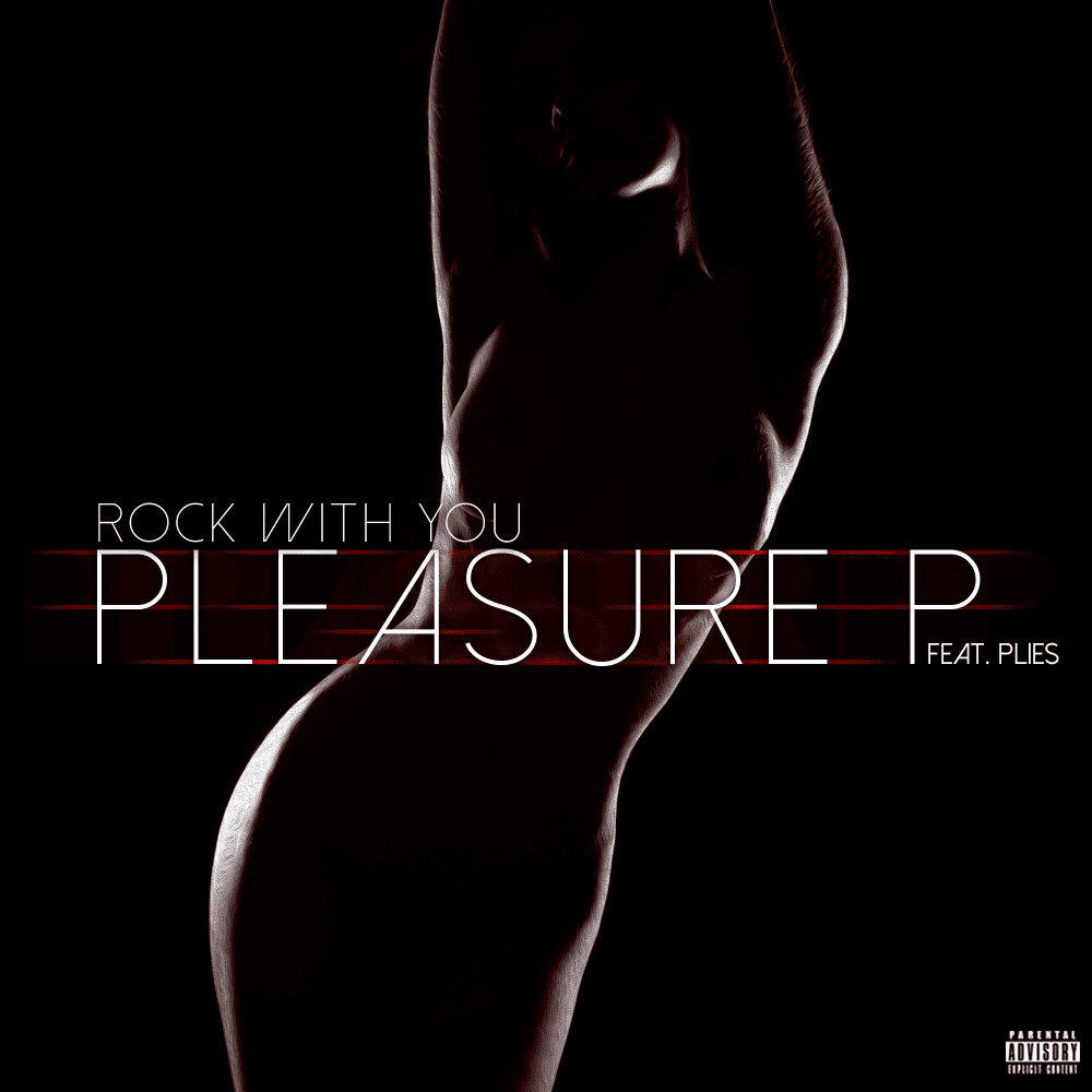 Pleasure P " Rock With You " Feat Plies