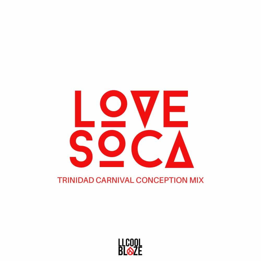Soca 2016 Mix - Love Soca - LLCoolBlaze