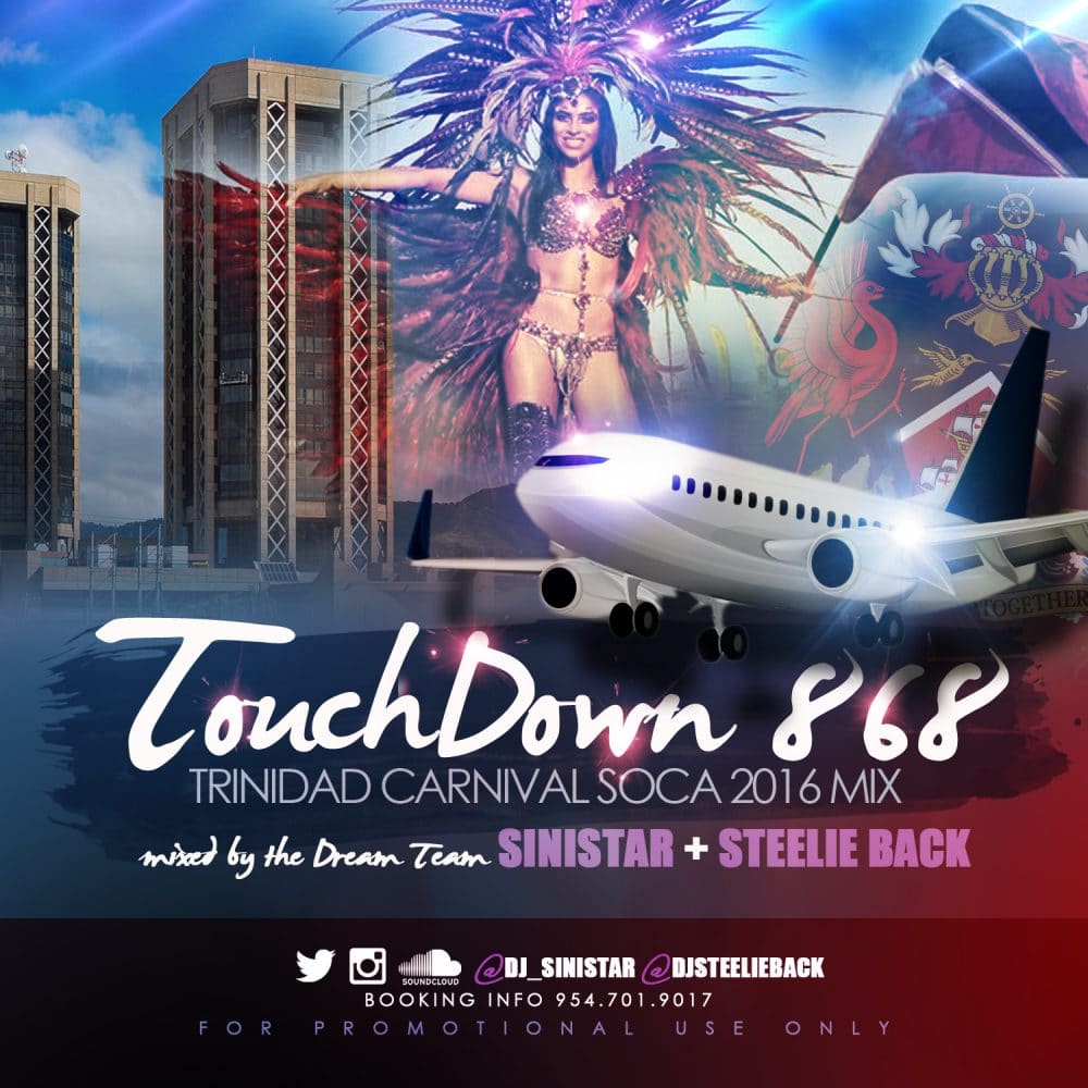 Dj Sinistar & Steelie Back - Touchdown 868 - Trinidad Carnival Soca