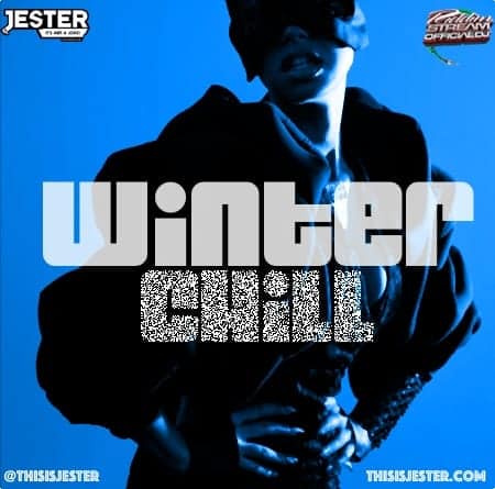 Jester - Winter Chill Mixtape