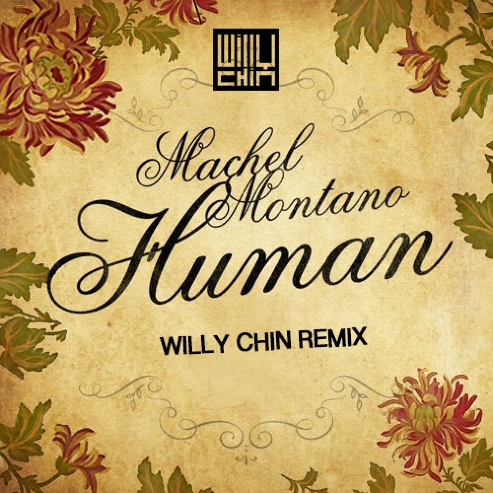 Machel Montano - Human - Willy Chin Remix