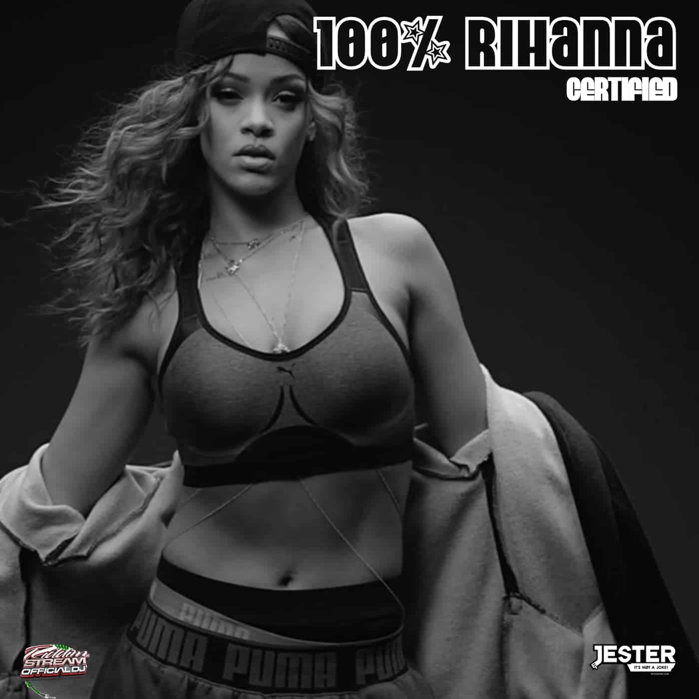 Riddimstream.com & ThisIsJester.com present 100% Rihanna
