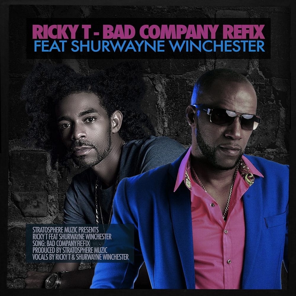 Ricky T - Bad Company Refix feat Shurwayne Winchester