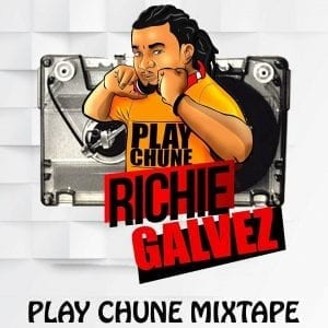Play Chune Mixtape By Richie Galvez