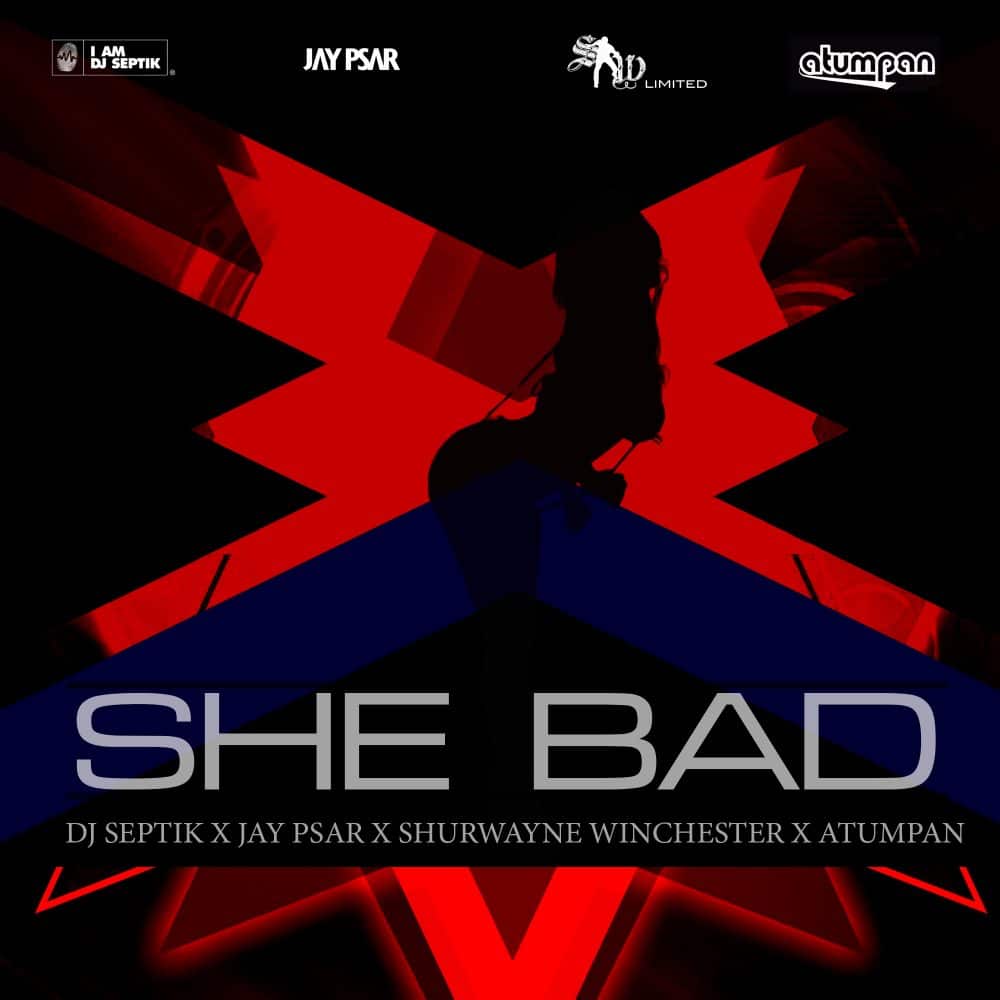 Shurwayne Winchester & Atumpan "She Bad" (SW Limited / VPAL Music)