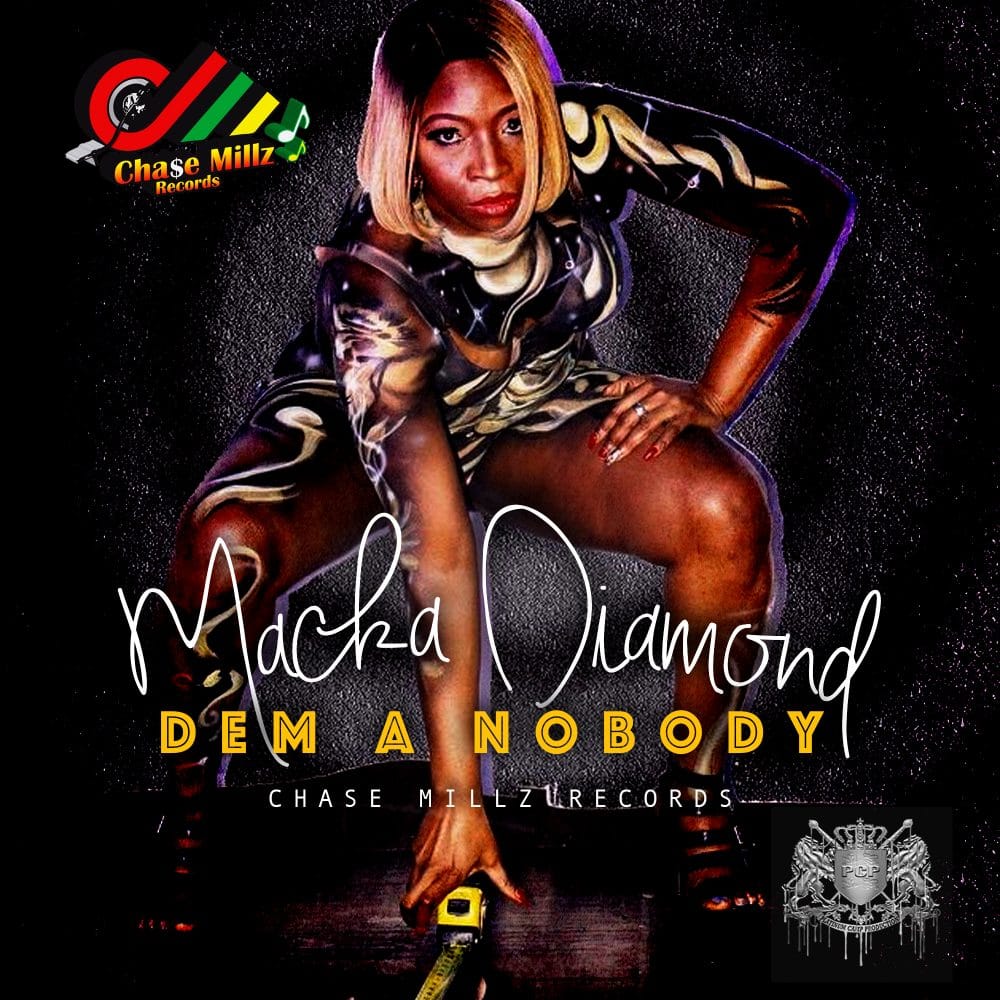 Macka Diamond - Dem A Nobody - Chase Millz Records / Platinum Camp