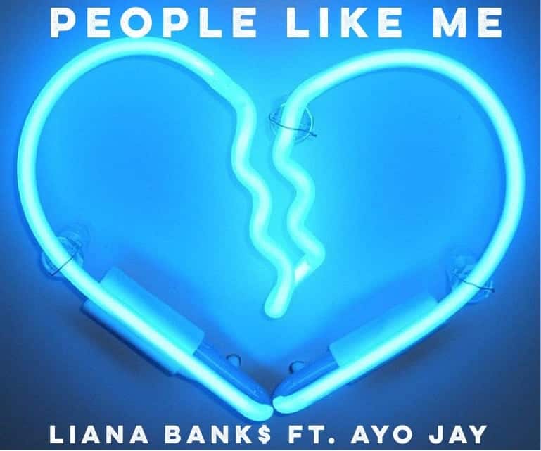 Liana Bank$ - People Like Me feat. Ayo Jay