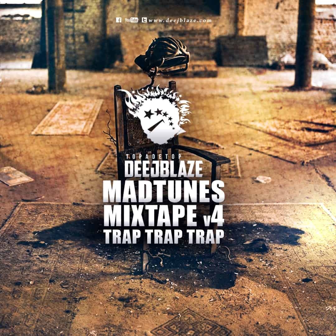 DeeJBlaze - MadTunes v4 - Trap - July 2017