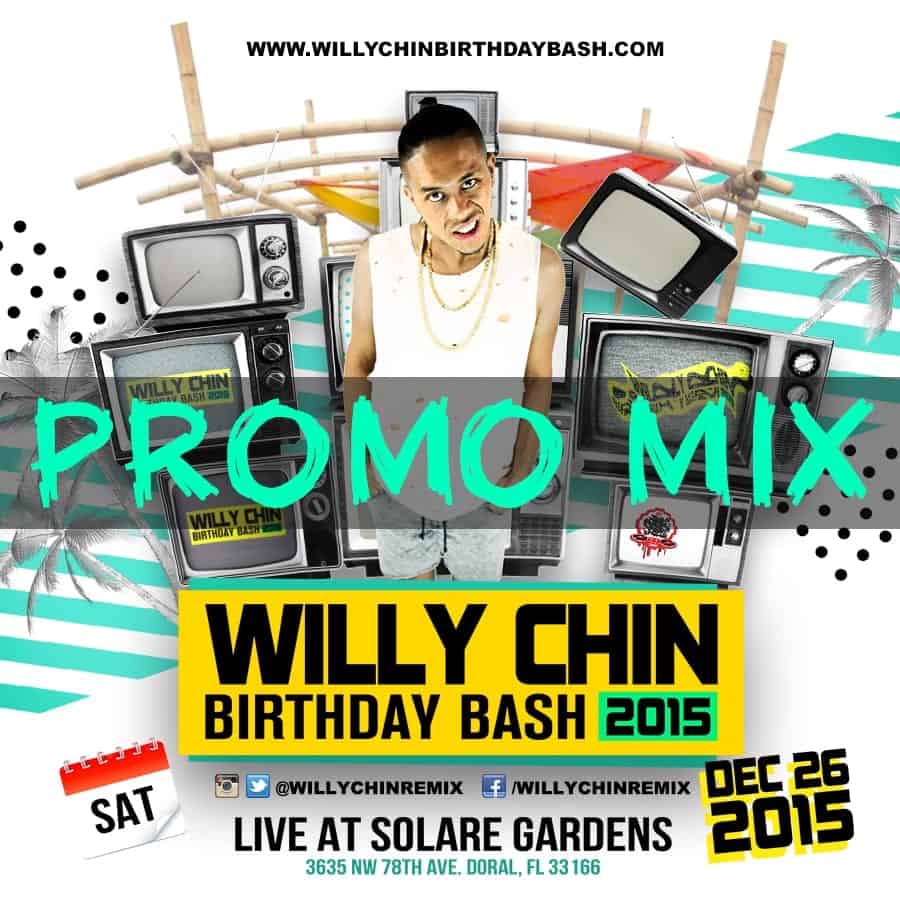 Willy Chin Birthday Bash 2015 Promo Mix