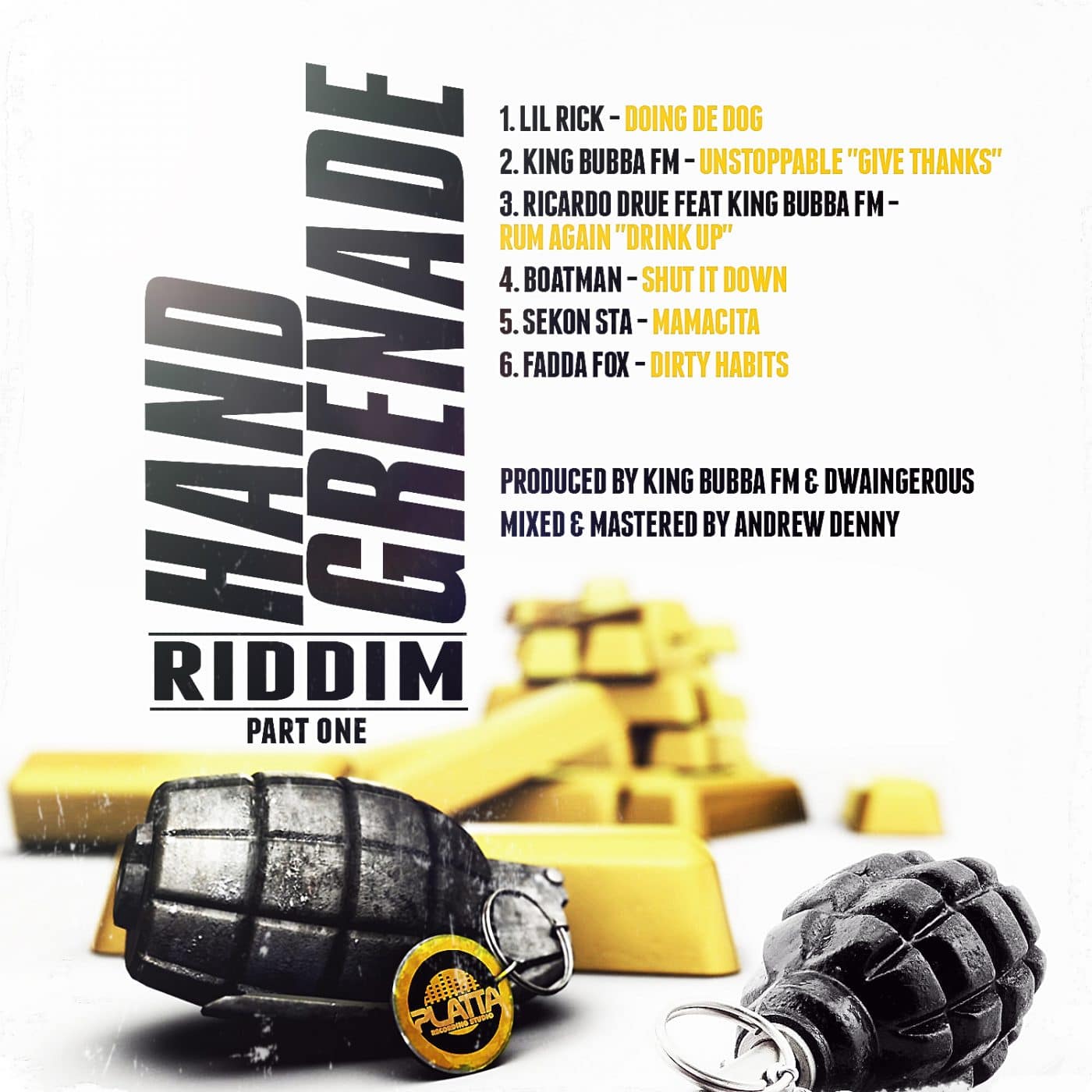 Hand Grenade Riddim - Prod By King Bubba FM & Dwaingerous
