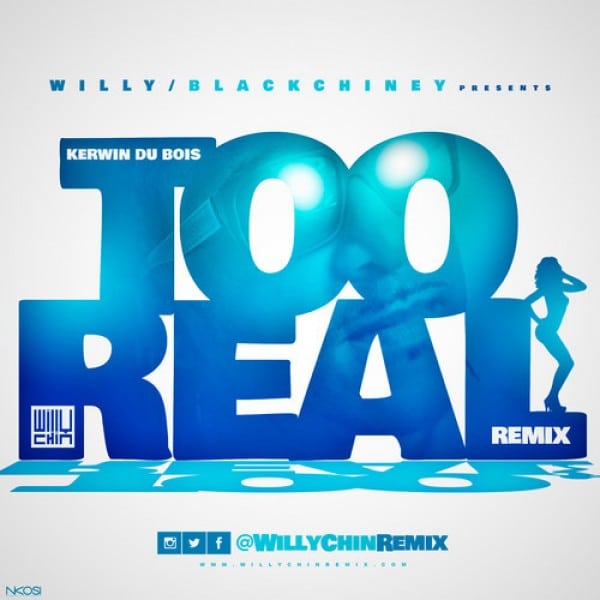 Kerwin Du Bois - Too Real - WIlly Chin Remix