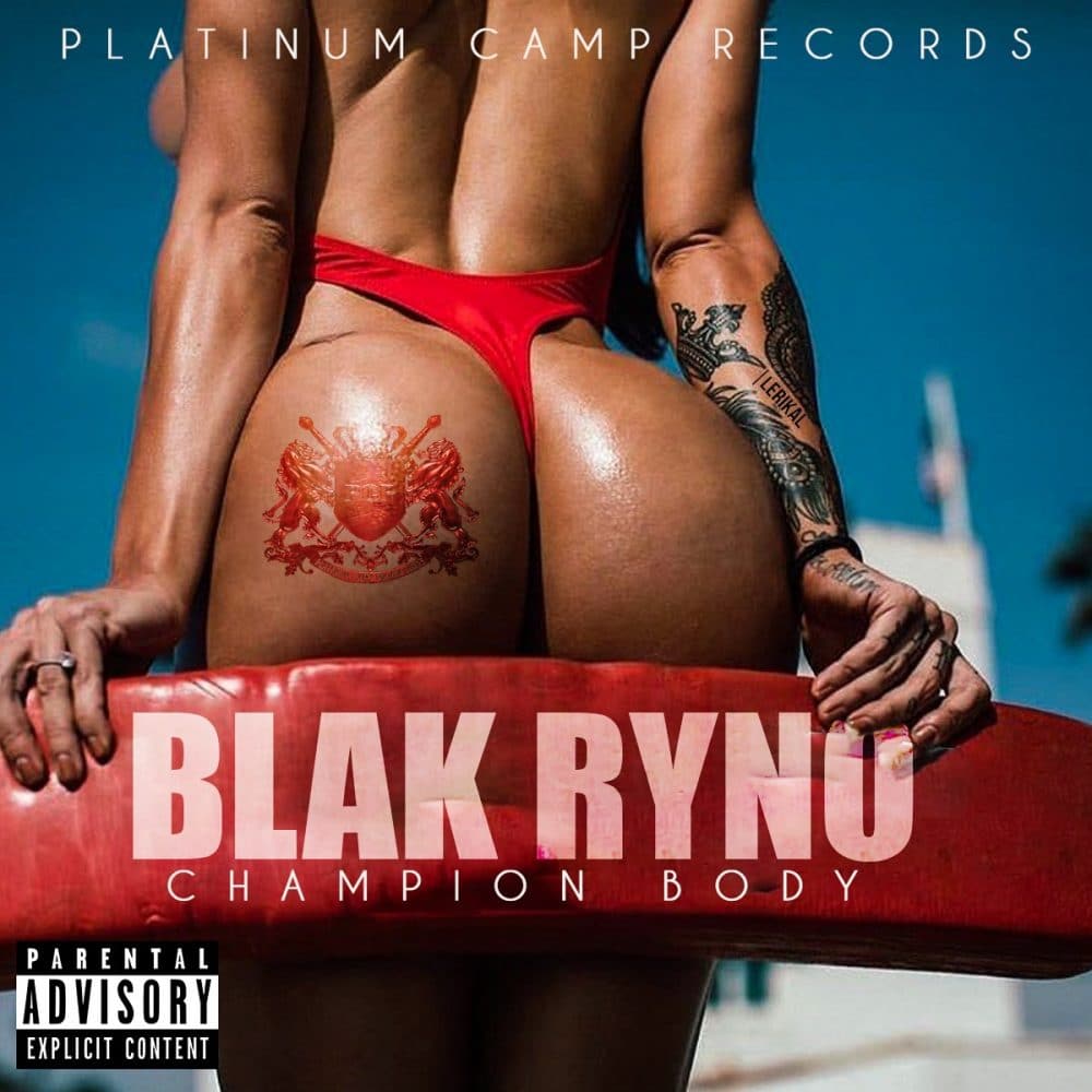Blak Ryno - Champion Body - Platinum Camp Records - Album cover