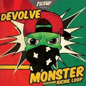 dEVOLVE ft Riche Loop - Monster - Flex Up Records -