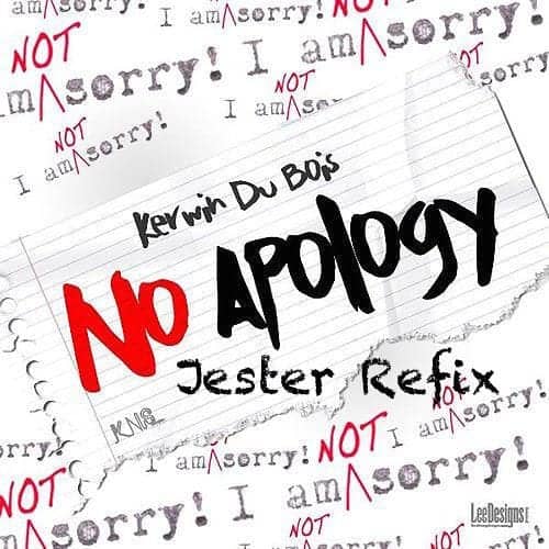 Kerwin Du Bois -  No Apology  - Jester Overdrive Refix