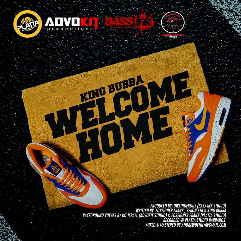 King Bubba FM - Welcome Home - Jack Frost Riddim - 2017 Soca