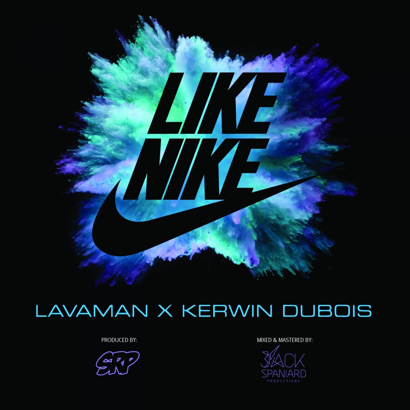 LIKE NIKE - Lavaman and Kerwin Du Bois - Produced by: SRP Productions