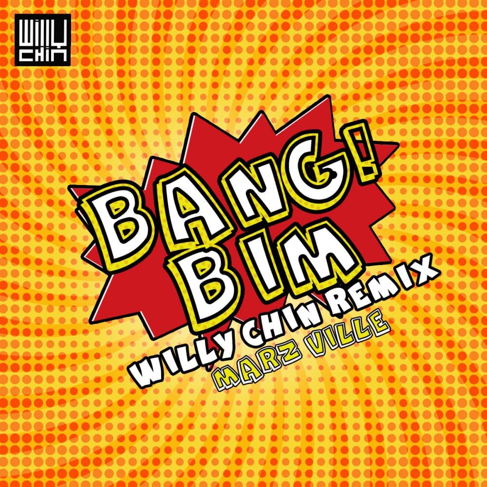 Marz Ville - Bang Bim Jump - Willy Chin Remix
