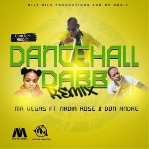Mr Vegas - Dancehall Dabb Remix ft Nadia Rose & Don Andre