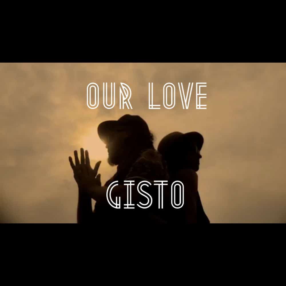 Our Love - Gisto - 2017 Reggae