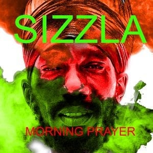 Sizzla - Morning Prayer - Muzic House