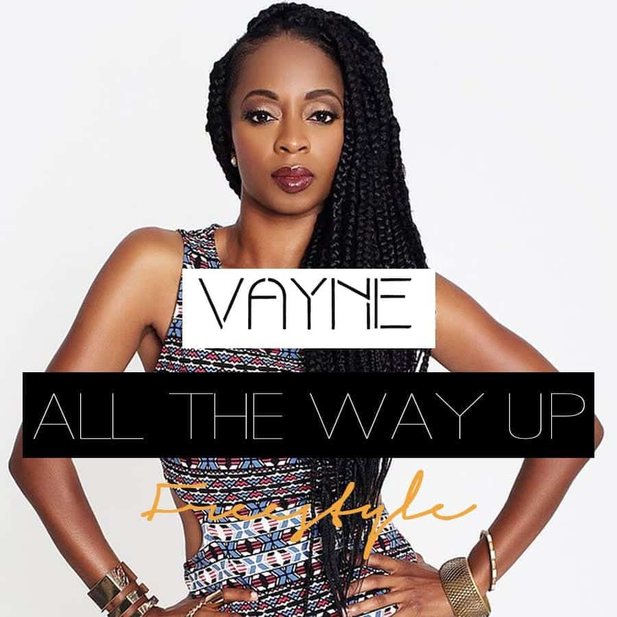 Vayne - All The Way Up Freestyle