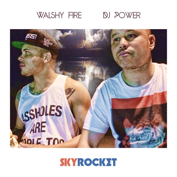 Walsh Fire & Dj Power - Skyrocket