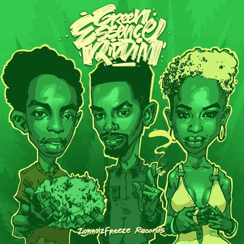 ZionnoizFreeze Records Presents Green Essence Riddim