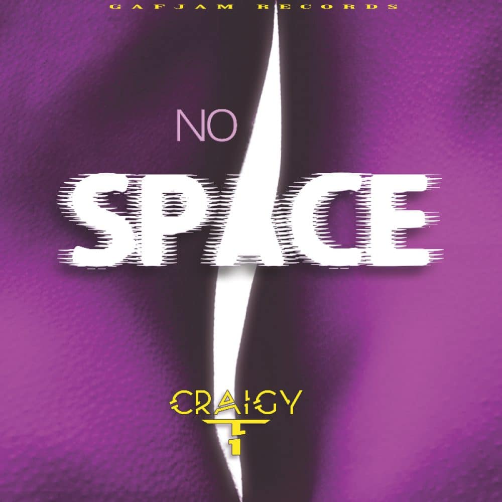 Craigy T - No Space - GAFJAM Records