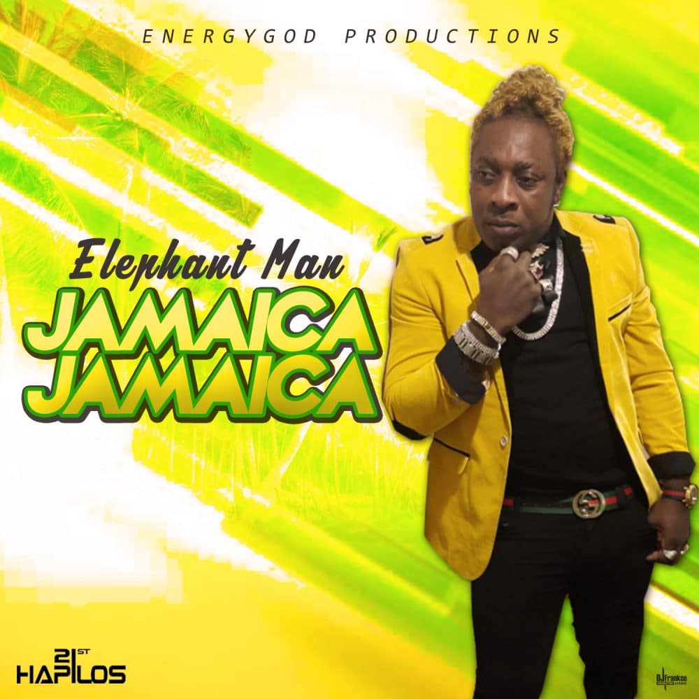 Elephant Man - Jamaica Jamaica - Energy God Productions - 21st Hapilos