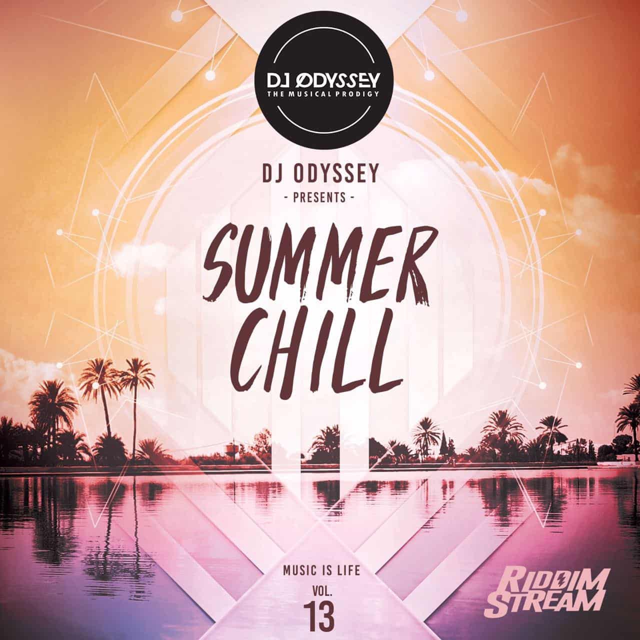 Dj Odyssey - Summer Chill - Music is Life Vol 13