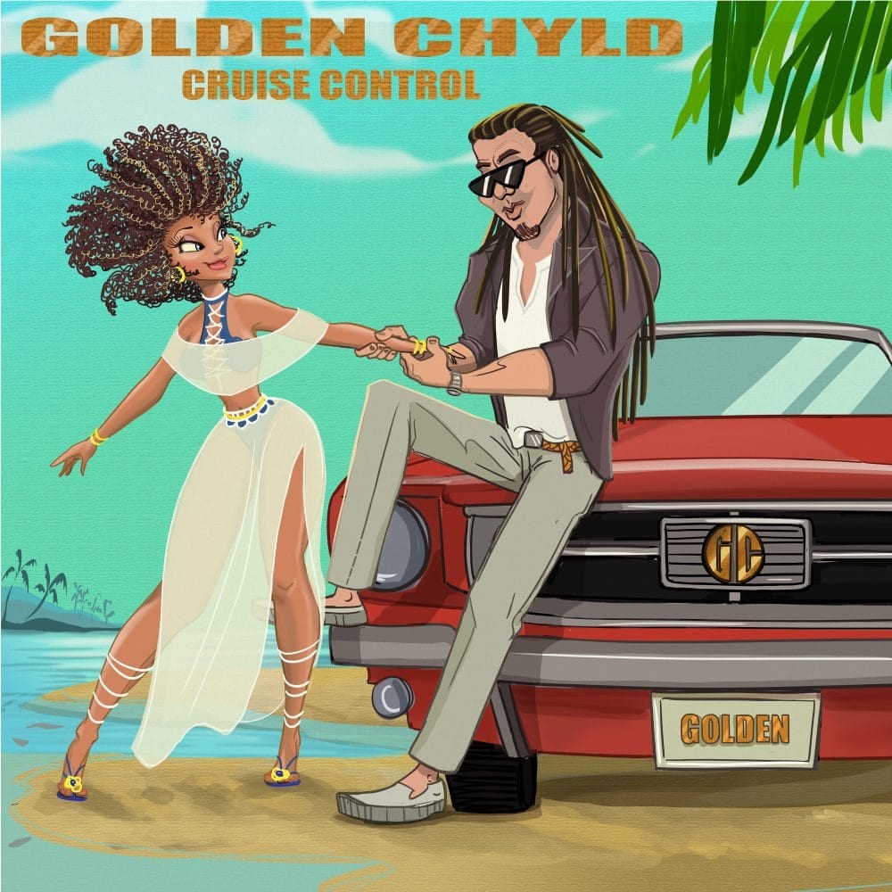 New Single - Golden Chyld - Cruise Control