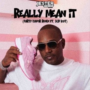 Jester ft. Kid Kut "Really Mean It" (Party Favor Remix)