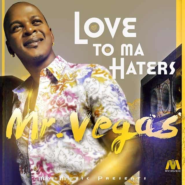 MR VEGAS - LOVE TO MA HATERS - MV MUSIC