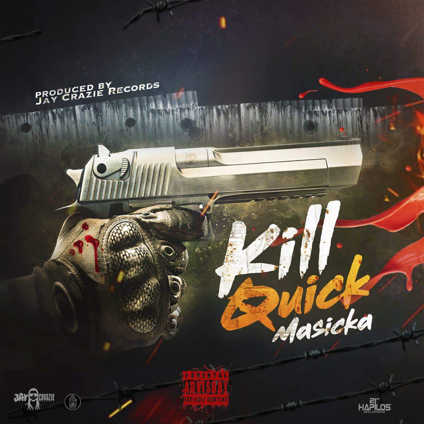 Masicka - Kill Quick (Radio Version) - JayCrazie Records
