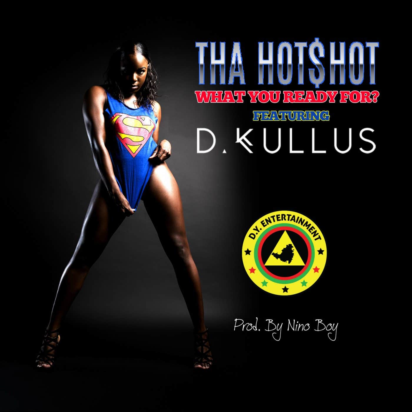 Tha Hot$hot - What You Ready For? (Feat. D. Kullus) Prod By Nino Boy