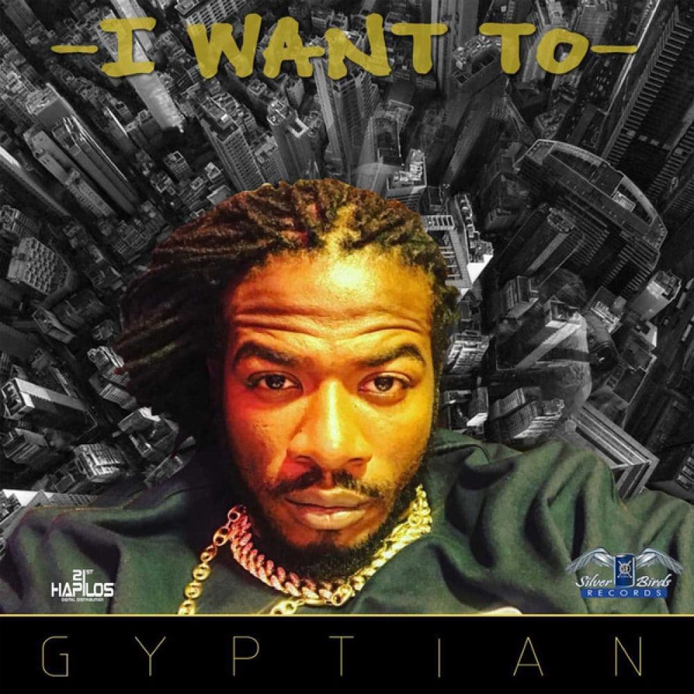 Gyptian - I Want To - Silver Birds Records