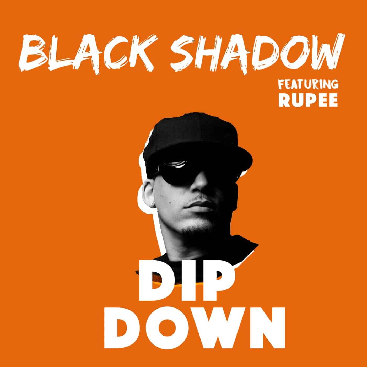 Black Shadow feat. Rupee - Dip Down - Wav