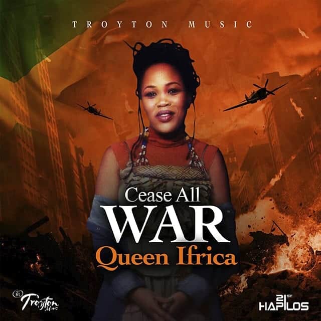 Queen Ifrica - Cease All War - Troyton Music