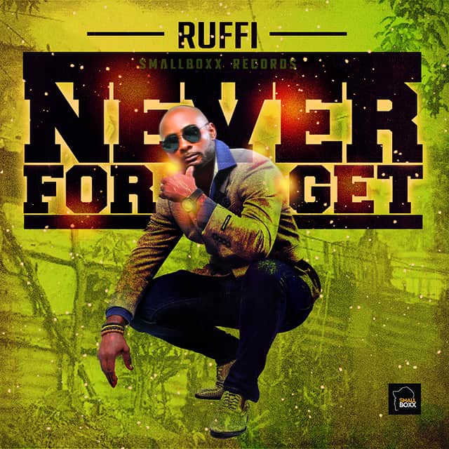 Ruffi - Never Forget - Smallboxx Records