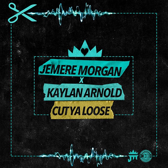 Jemere Morgan & Kaylan Arnold - Cut Ya Loose