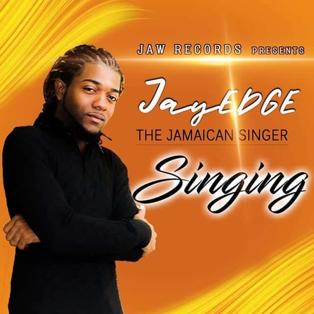 Jay EDGE The Jamaican Singer - Singing - Jaw Records  wav